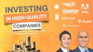 Investing in High-Quality Companies w/ Barry Schwartz and Ernest Wong from Baskin Wealth