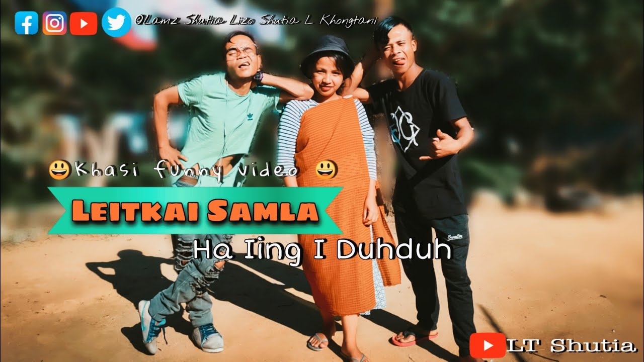 Leitkai Samla ha iing Duhduh, Khasi funny video 😃 || Lamz Shutia