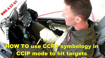 BMS 4.33U1 - HOW TO use CCRP symbology in CCIP mode to hit targets