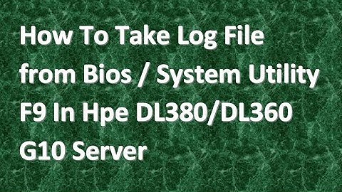 how to take AHS log from bios F9 /system utility in G10 DL360/DL380/DL20/ML30/ML350