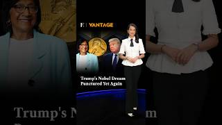Trump's Nobel Dream Punctured Yet Again | Vantage on Firstpost