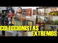 Coleccionistas Extremos Juanito Say y su mundo de figuras