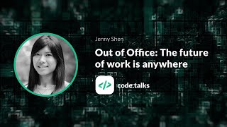 code.talks 2018  Out of Office: The future of work is anywhere Net Worth