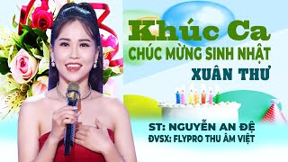 Khúc ca chúc mừng sinh nhật | ST: Nguyễn An Đệ; CS: Xuân Thư; ĐVSX: Flypro Thu Âm Việt