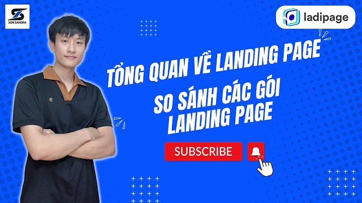 Tổng quan về Landing Page - So sánh các gói Landing Page