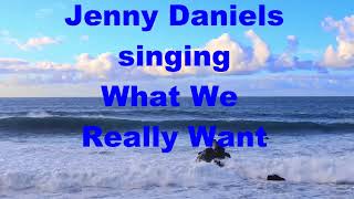 What We Really Want, Rosanne Cash, Country Folk Music Song, Jenny Daniels Cover