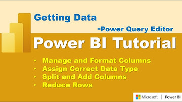 Power BI Tutorial(2025), Beginner to Pro, How to use Power Query Editor to Manage Columns and Rows