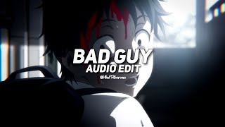 bad guy ( dachaio remix ) - billie eilish [ edit audio ]