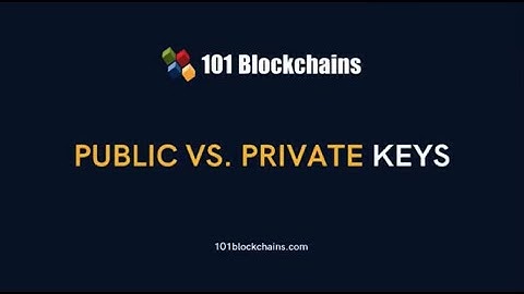 Public vs Private Keys - 101 Blockchains