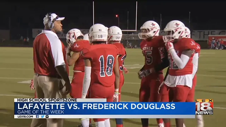 LEX 18 High School Sports Zone: Lafayette Vs. Frederick Douglass