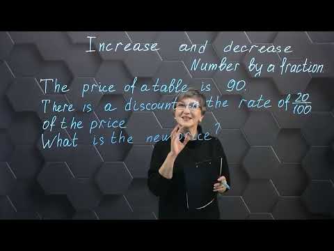 Increase and decrease number by a fraction. Part 4.