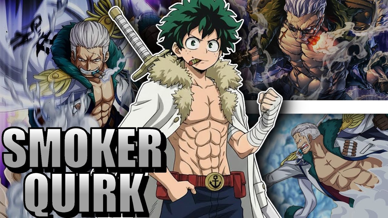 QHPS Deku Tenía El Quirk De Smoker?