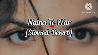 Naina Te War [Slowed Reverb] Lakshay Dahiya !! Bali Sharma !! Riya Baliyan !! The Vibe 