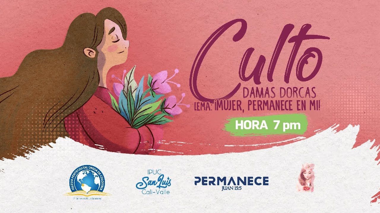 CULTO DE DAMAS DORCAS - IPUC SAN LUIS - YouTube