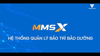 Mmsx Trải Nghiệm Miễn Phí Giải Pháp Quản Lý Và Bảo Trì, Bảo Dưỡng Thiết Bị Từ Vti Solutions