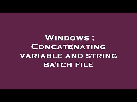 Windows : Concatenating variable and string batch file