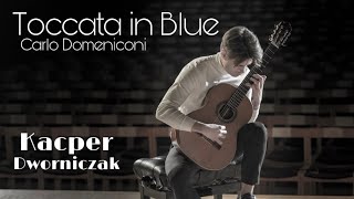 Carlo DOMENICONI - Toccata in Blue |KACPER DWORNICZAK|