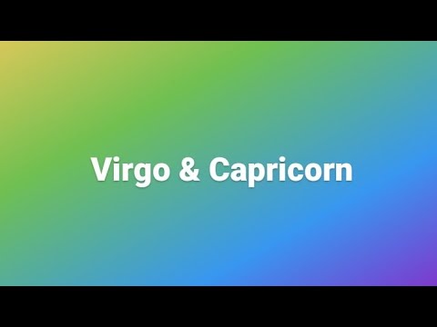 Video: Virgo Na Capricorn: Utangamano Katika Uhusiano Wa Mapenzi