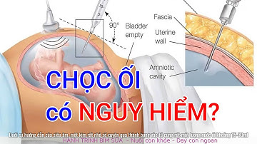 Chọc ối có nguy hiểm không? | Hành trình bỉm sữa | Mang thai - Sinh con