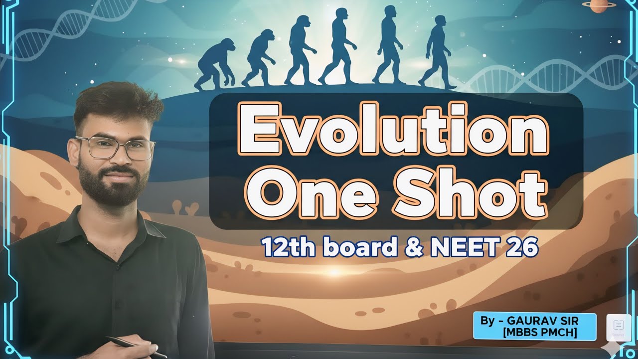 Evolution one shot for NEET & 12 board 26 by GAURAV SIR, NCERT line ...