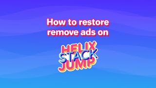 Helix Stack Jump Tutorial - How to Restore No Ads screenshot 5