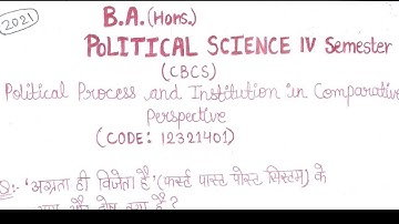 DU SOL SOLVED ASSIGNMENT POLITICAL SCIENCE IV SEMESTER POLITICAL PROCESS AND INSTITUTION.......