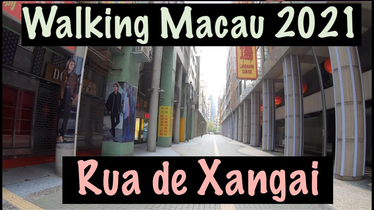 [4K] Walking Macau 2021: Rua de Xangai 上海街 (Shanghai Street) China