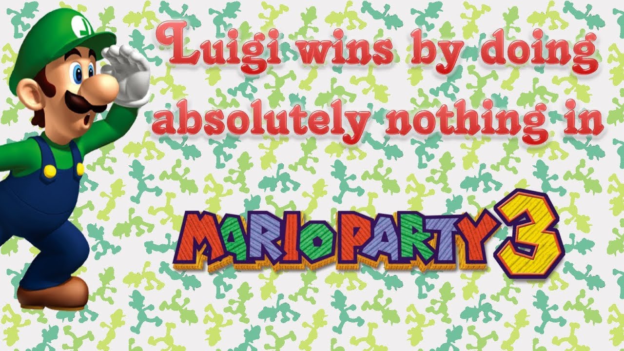 Mario Party 3 - Luigi wins by doing absolutely nothing