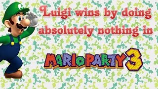 Mario Party 3 - Luigi Wins By Doing Absolutely Nothing