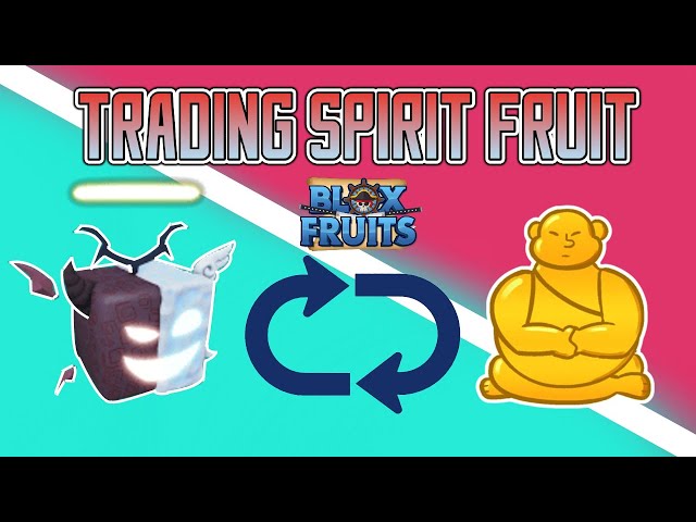 What People Trade For Spirit Fruit? Trading Spirit in Blox Fruits 