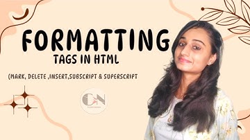 HTML FORMATTING TAGS PART3(MARK, DELETE ,INSERT,SUBSCRIPT & SUPERSCRIPT|HTMLTUTORIAL|Code With Neha