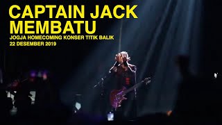 CAPTAIN JACK MEMBATU KONSER TITIK BALIK 22 DESEMBER 2019