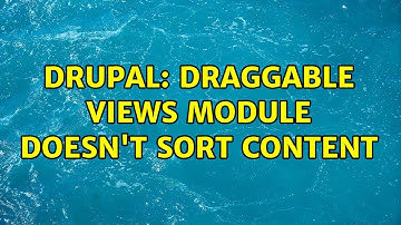 Drupal: Draggable views module doesn