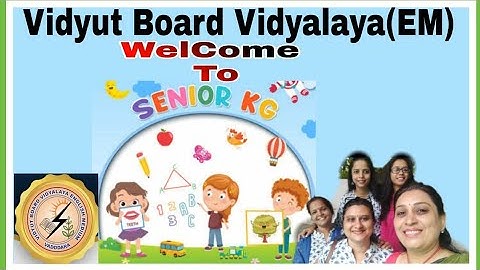 welcome to Sr Kg | Vidyut Board Vidyalaya | BHAGYESH THAKKAR | 1904
