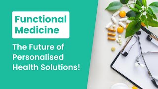 Functional Medicine Explained | Why Root Cause Diagnostics Matter