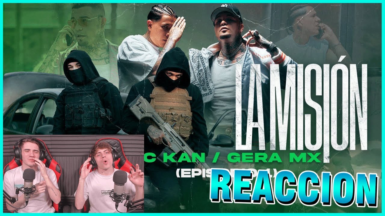 [REACCION] C-Kan, Gera MX - La Misión (Episodio 1) (Official Video)