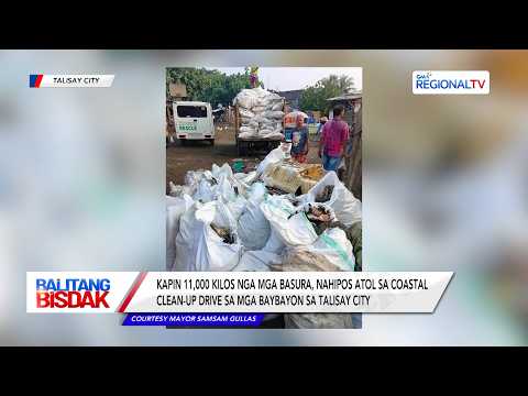 Kapin 11,000 kilos nga mga Basura, Nahipos sa Talisay City | Balitang Bisdak