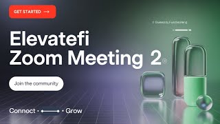 ElevateFi Zoom Meeting 2 | Learn, Grow & Connect with the Community