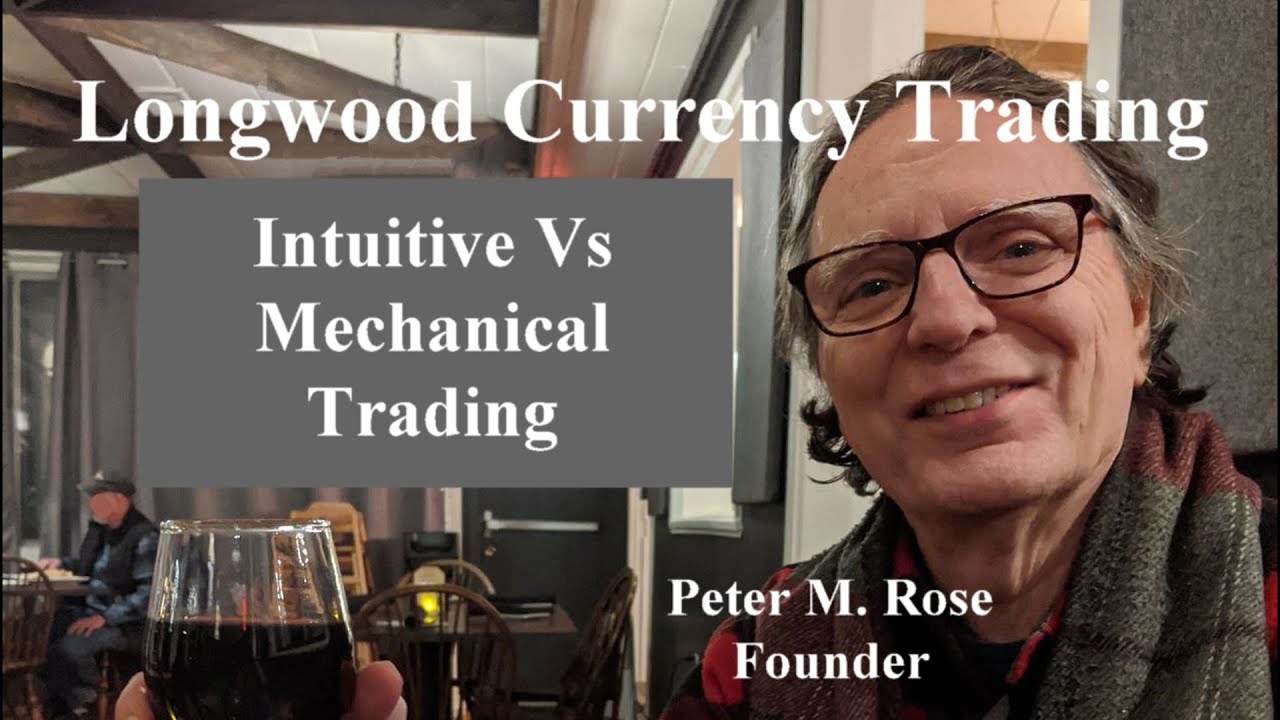 Intuitive Vs Mechanical Trading | Longwood Currency Trading