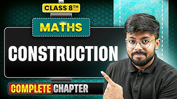 Construction | ICSE Class 8 Maths Chapter 11 | Complete Chapter