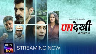 Undekhi S2 Streaming Now Sonyliv