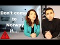 Must Watch ! Don't come to Norway if...| Learn from our experience.