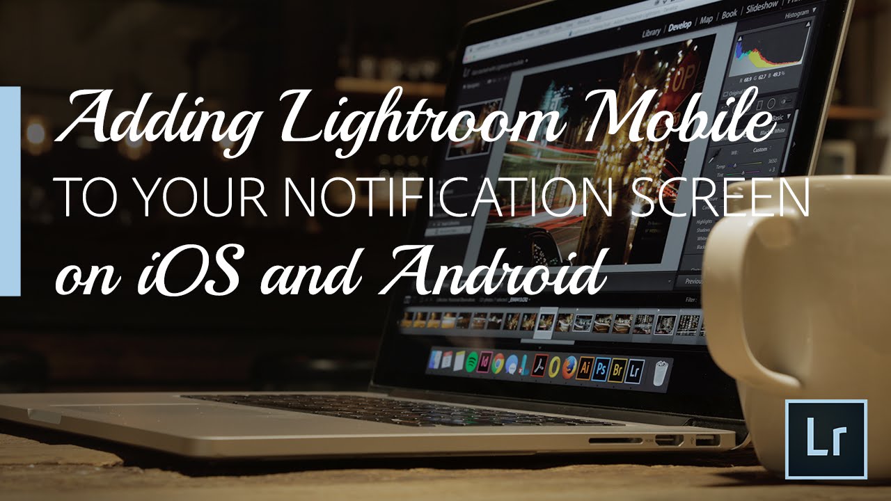 Lightroom Coffee Break: Add Lightroom Mobile to Notifications on iOS