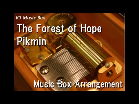 The Forest of Hope/Pikmin [Music Box]