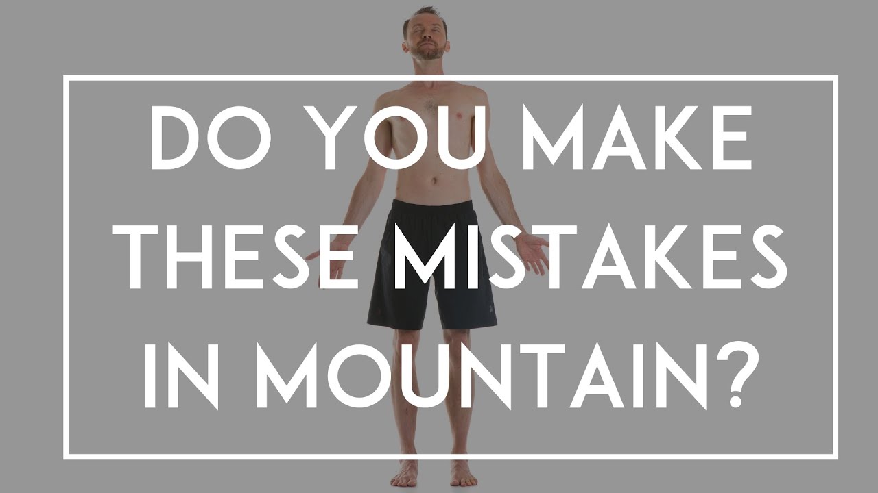 What You're Missing Out On In Mountain Pose