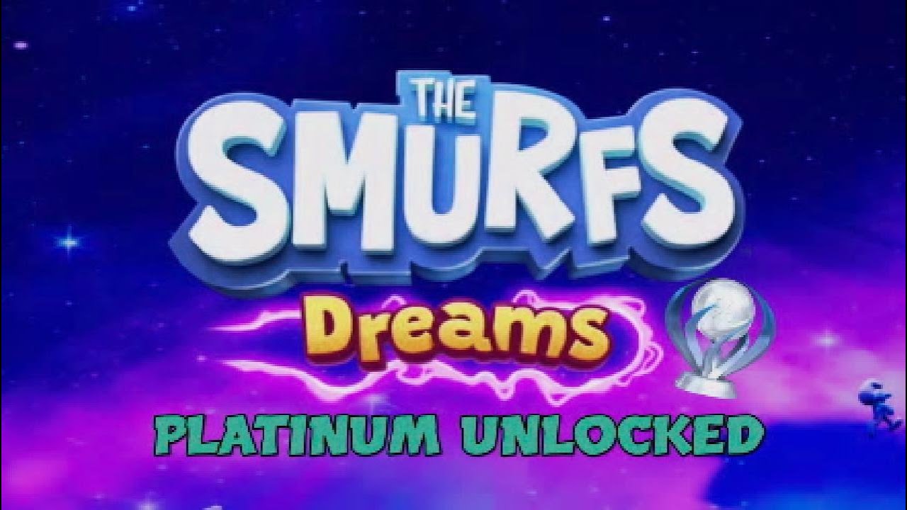 THE SMURFS DREAMS PLATINUM TROPHY UNLOCKED - A GREAT PLATFORMER FOR KIDS AND 1ST TIME TROPHY HUNTERS