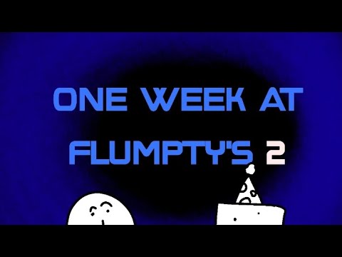 One Week At Flumpty's 2 but i animated - YouTube