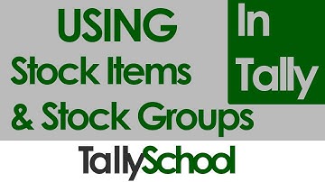 Using Stock Items and Stock Groups in Tally