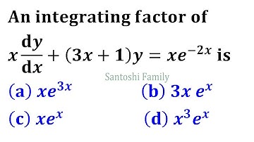 integrating Factor of First Order Linear Differential Equation Gate Csir Net msc IIT Jam 2005
