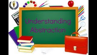 Understanding Abstraction
